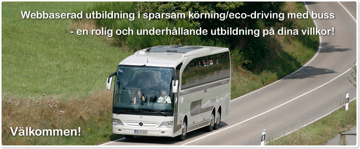 Utbildning i sparsam körning / eco-driving med buss - en rolig och underhållande utbildning på dina villkor!