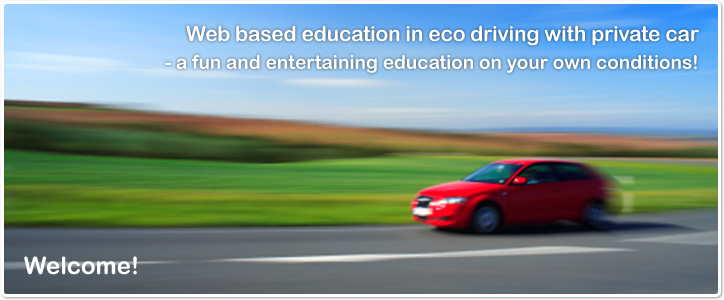 Web based education in eco driving with private car - a fun and entertaining education on your own conditions!