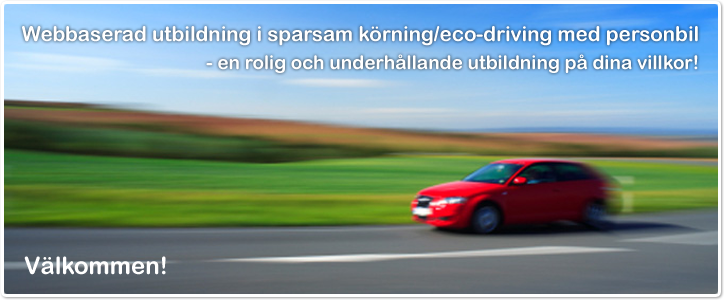 Webbaserad utbildning i sparsam körning / eco-driving med personbil - en rolig och underhållande utbildning på dina villkor!